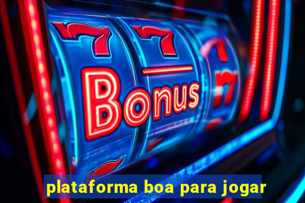 plataforma boa para jogar